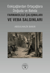 Eskiçağlardan Ortaçağlara Doğuda ve Batıda Farmakoloji Çalışmaları ve Veba Salgınları
