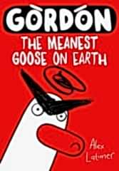 Gordon the Meanest Goose on Earth