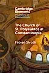 Church of St. Polyeuktos at Constantinople