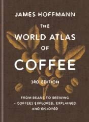 World Atlas of Coffee