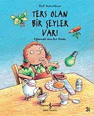 Ters Olan Bir Şeyler Var? - Eğlenceli Ara-Bul Kitabı