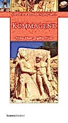 Kommagene; Toros ve Fırat Arasındaki Tanrılar Ülkesi