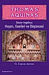 Thomas Aquinas, Hayatı, Eserleri ve Düşüncesi