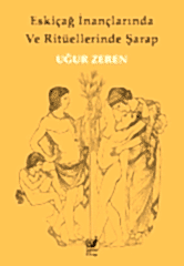 Eskiçağ İnançlarında ve Ritüellerinde Şarap