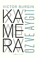 Kamera: Öz ve Aygıt