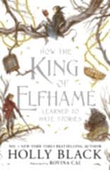 How the King of Elfhame Learned to Hate Stories