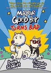 Mayor Good Boy Turns Bad 3