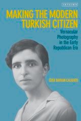 Making the Modern Turkish Citizen