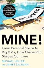 Mine!: From Personal Space to Big Data, How Ownership Shapes Our Lives