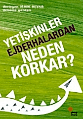 Yetişkinler Ejderhalardan Neden Korkar?