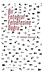 Bir Fotoğraf Felsefesine Doğru