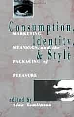 Consumption, Identity and Style