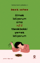 Ölmek İstiyorum Ama Hala Tteokbokki Yemek İstiyorum