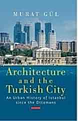 Architecture and the Turkish City
