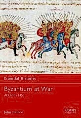 Byzantium at War AD 600-1453