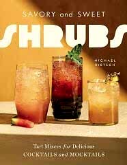 Savory and Sweet Shrubs