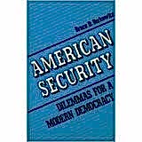 American Security: Dilemmas for a Modern Democracy