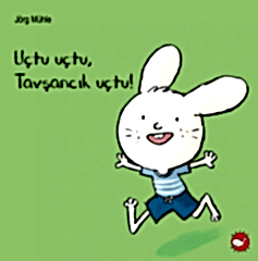 Uçtu Uçtu, Tavşancık Uçtu!