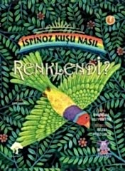 İspinoz Kuşu Nasıl Renklendi?