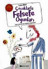 Çocuklarla Felsefe Oyunları - Cesur Çocuklar için Düşünme Egzersizleri