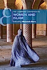 Cambridge Companion to Women and Islam