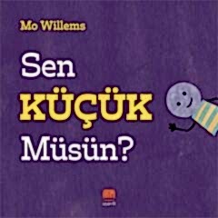 Sen Küçük Müsün?