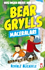 Nehirle Mücadele - Bear Grylls Maceraları