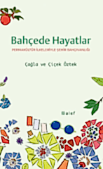 Bahçede Hayatlar