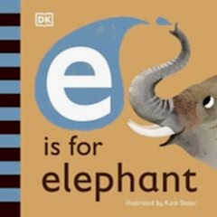 E is for Elephant