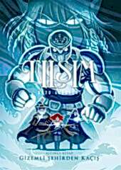 Tılsım 6 - Gizemli Şehirden Kaçış