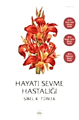 Hayatı Sevme Hastalığı