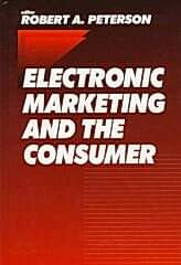 Electronic Marketing and the Consumer