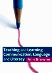 Teaching and Learning Communication, Language and Literacy