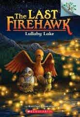 Lullaby Lake, Last Firehawk 4