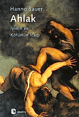 Ahlak - İyinin ve Kötünün İcadı