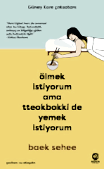 Ölmek İstiyorum Ama Tteokbokki de Yemek İstiyorum