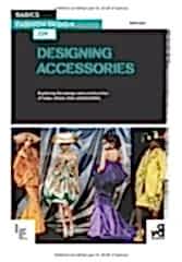 Basics Fashion Design 09: Designing Accessories