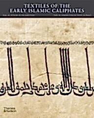 Textiles of the Early Islamic Caliphates