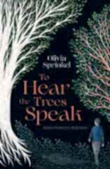 To Hear The Trees Speak